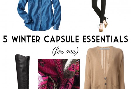 5 Winter Capsule Essentials (for me!)