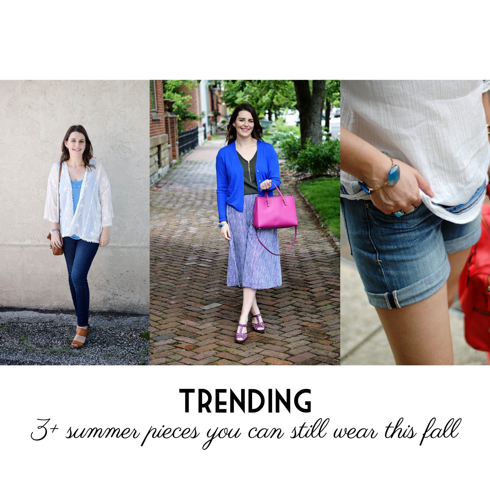 Trending: 3+ Summer Pieces that you can still wear this fall